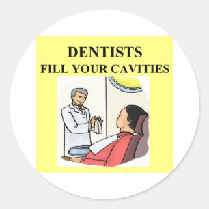DENTIST joke Classic Round Sticker
