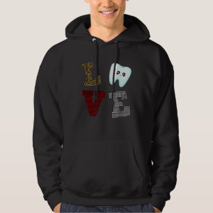 Dentist Love Tooth Dental Life Valentine s Day  He Hoodie
