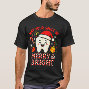 Dentist Merry Christmas May Your Smile Be Merry An T-Shirt