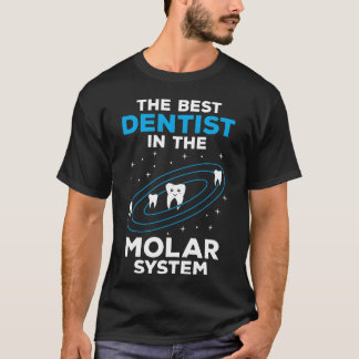 Dentist Molar System Funny Sparkling Whiteeeth fam T-Shirt