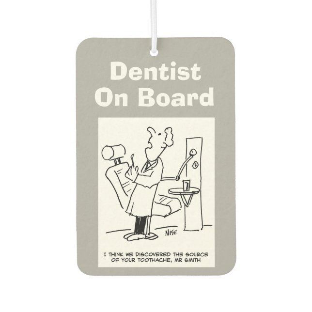 Dentist on board. Funny cartoon about Dentists. Air Freshener (Front)