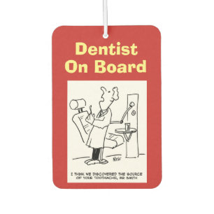 Dentist on board. Funny cartoon about Dentists. Air Freshener