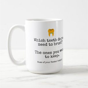Dentist Oral hygiene instructions custom Coffee Mug