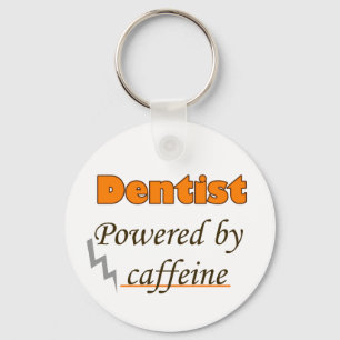 Dentist Powered by caffeine Keychain