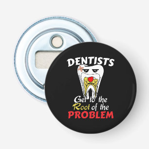 Dentist Root Canal - Tooth Cavity Pun Bottle Opener