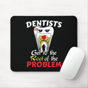 Dentist Root Canal - Tooth Cavity Pun Mouse Pad