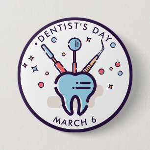 Dentist’s Day, tooth and dental tools 3 Inch Round Button