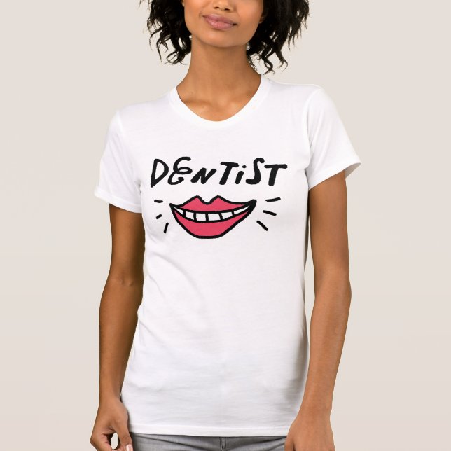 Dentist Smile T-Shirt (Front)