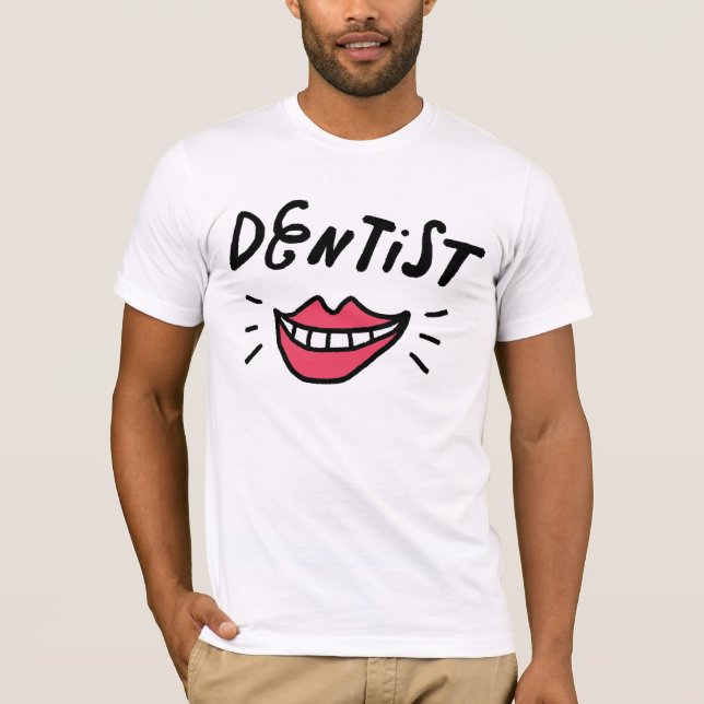 Dentist Smile T-Shirt (Front)