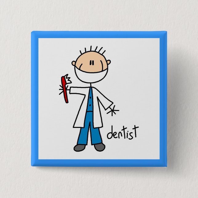 Dentist Stick Figure 2 Inch Square Button (Front)