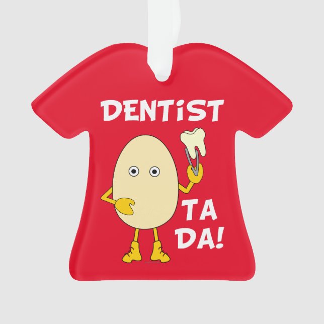 Dentist Ta Da Ornament (Front)