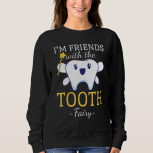 Dentist Tooth Fairy Dental Pediatric Sweatshirt