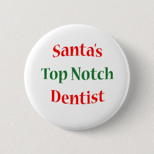 Dentist Top Notch 2 Inch Round Button