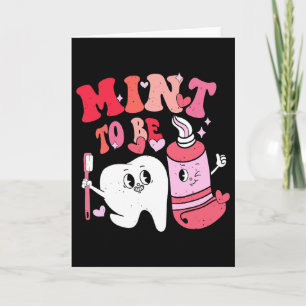 Dentist Valentine Mint To Be Tooth Brush Toothpast Card
