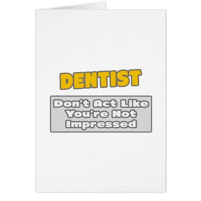 Dentiste .. Vous êtes impressionné (Devant)