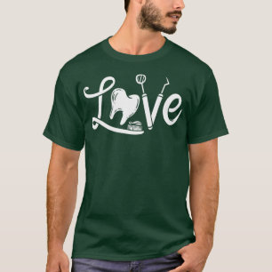 Dentistry Dentist Dental Assistant Dental Gift T-Shirt