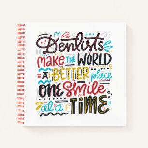 Dentists Make The World A Better Place Notebook