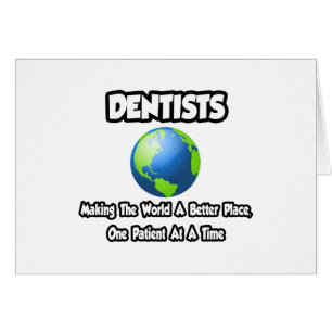Dentists...Making the World a Better Place