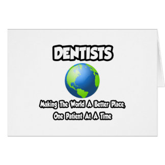 Dentists...Making the World a Better Place