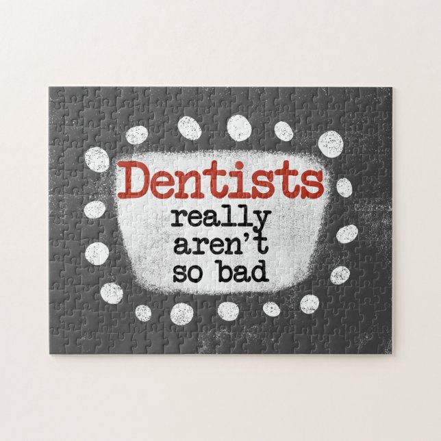 Dentists Really Aren't So Bad Jigsaw Puzzle (Horizontal)