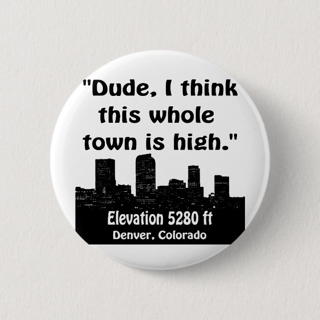 Denver High Town 2 Inch Round Button (Front)