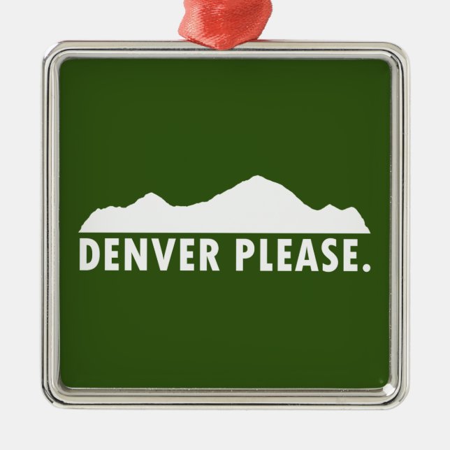 Denver Please Metal Ornament (Front)