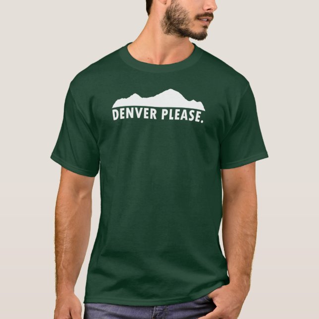 Denver Please T-Shirt (Front)