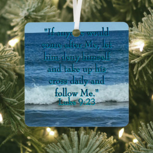 Deny Yourself  Metal Ornament