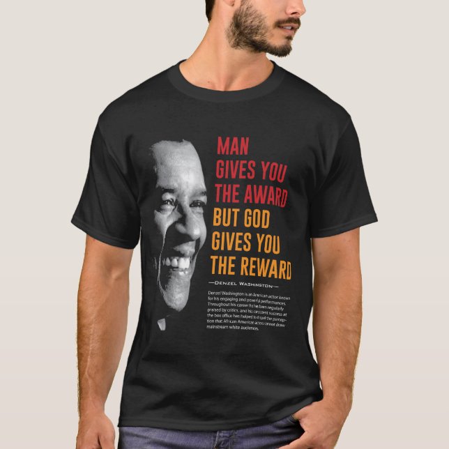 Denzel Washington Quote T-Shirt (Front)