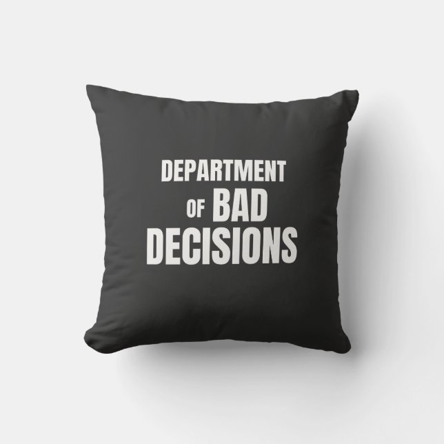 Department of Bad Decisions Funny Quote Throw Pillow (Front)
