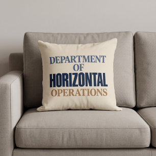 Department of Horizontal Operations Funny Throw Pillow