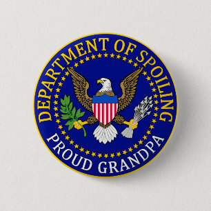 Department of Spoiling - Proud Grandpa 2 Inch Round Button