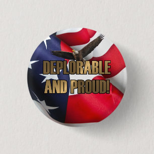 DEPLORABLE AND PROUD 1 INCH ROUND BUTTON