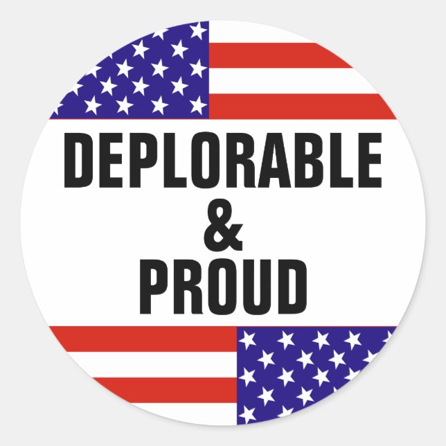DEPLORABLE AND PROUD CLASSIC ROUND STICKER (Front)