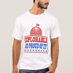 DEPLORABLE AND PROUD OF IT T-Shirt