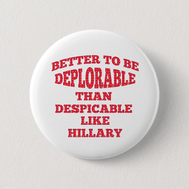 Deplorable Better Than Despicable 2 Inch Round Button (Front)
