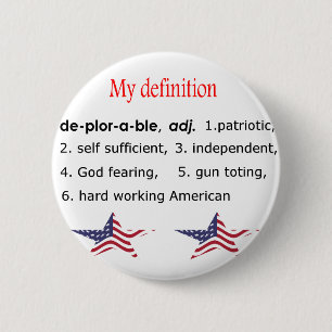 Deplorable, my definition 2 inch round button