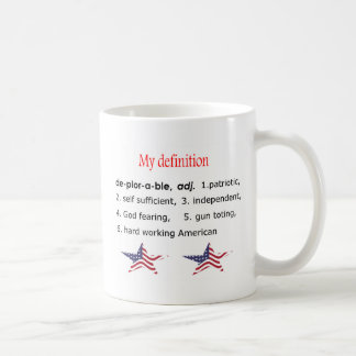 Deplorable, my definition coffee mug