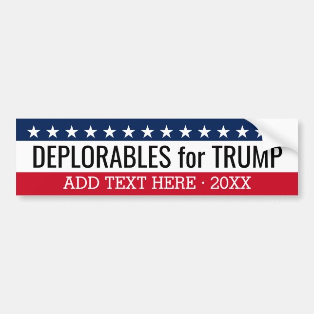 Deplorables for Trump - can change to 2020 Bumper Sticker (Front)