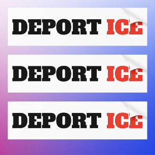 Deport ICE Anti Trump Bumper Sticker