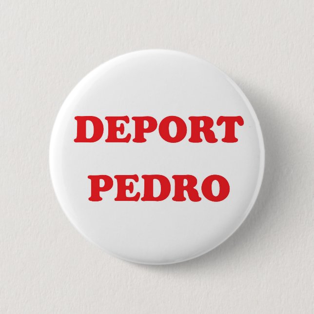 Deport Pedro 2 Inch Round Button (Front)