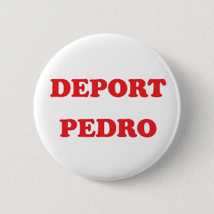 Deport Pedro 2 Inch Round Button