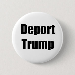 Deport Trump 2 Inch Round Button
