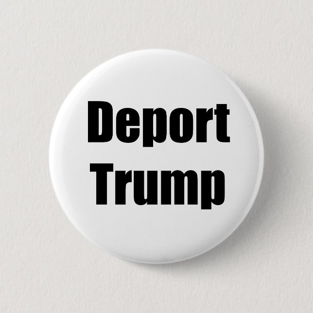 Deport Trump 2 Inch Round Button (Front)