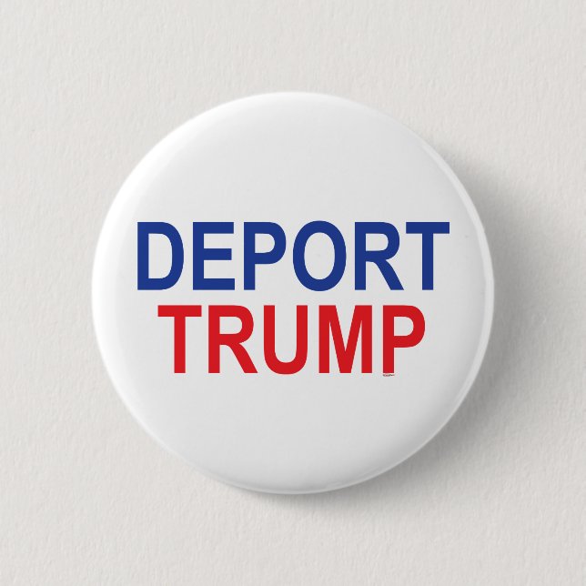 Deport Trump 2 Inch Round Button (Front)