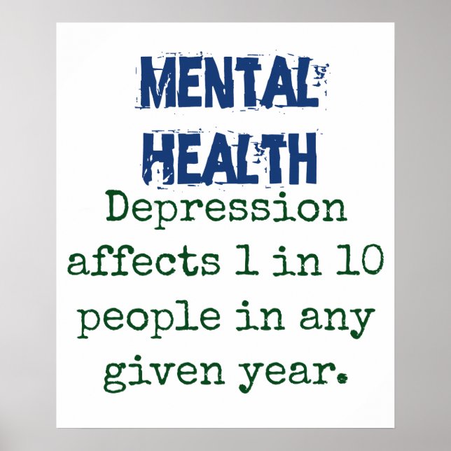 Depression Affects 1 In 10 - Mental Health Quote Poster (Front)