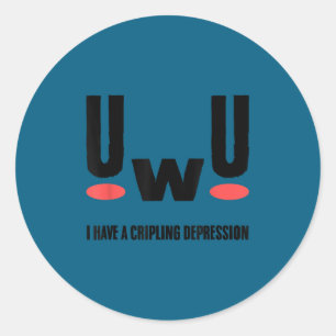 Depression I Have Crippling Depression Mental Heal Classic Round Sticker