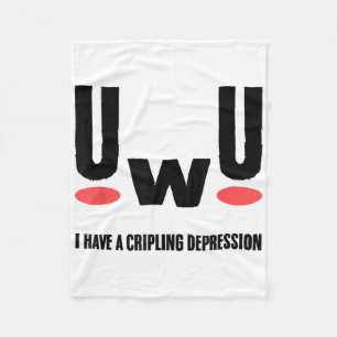 Depression I Have Crippling Depression Mental Heal Fleece Blanket