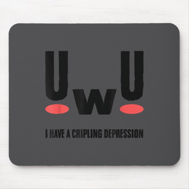 Depression I Have Crippling Depression Mental Heal Mouse Pad (Front)