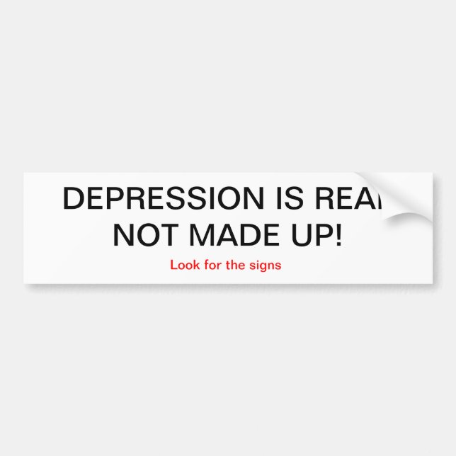 Depression is real bumper sticker (Front)